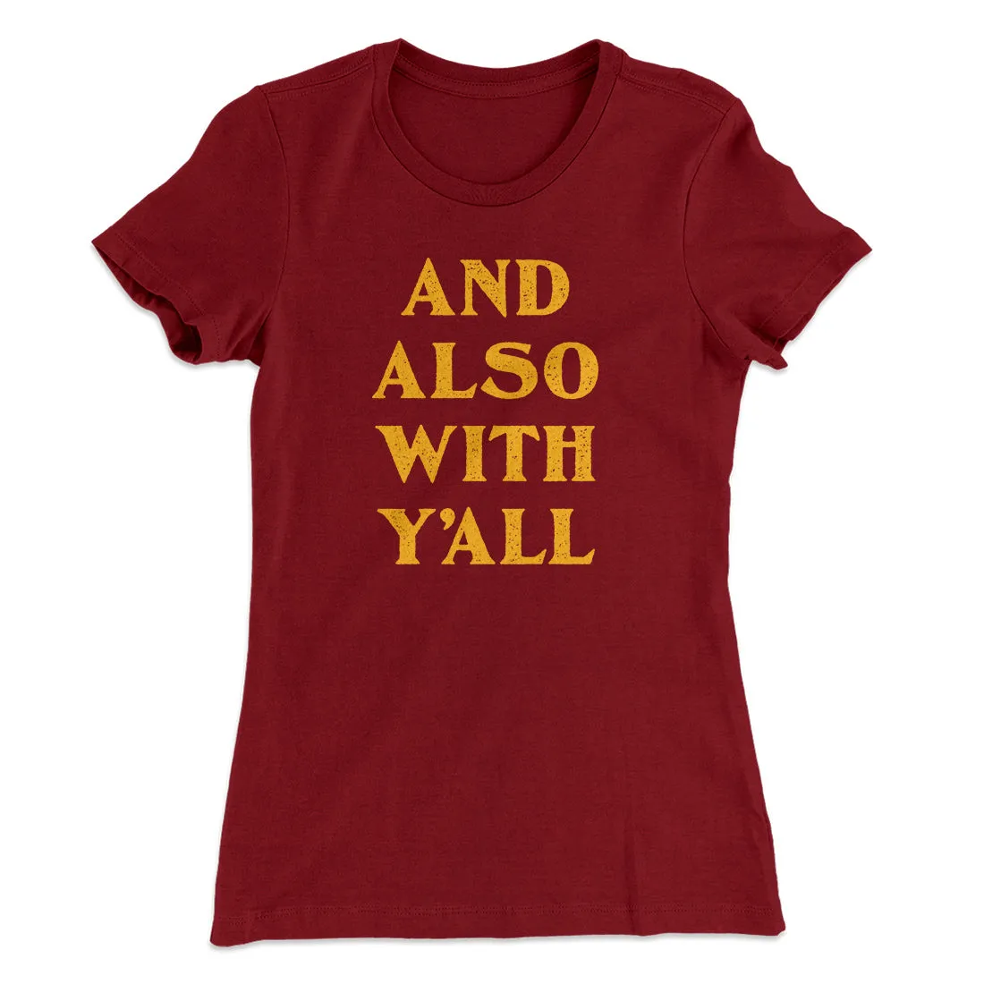 And Also With Yall Women's T-Shirt