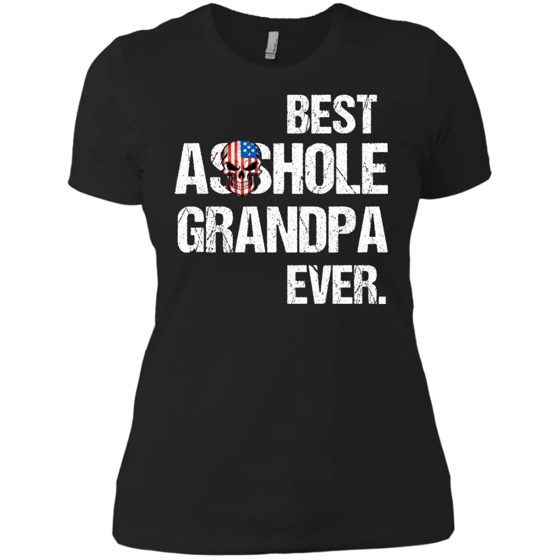 Best Asshole Grandpa Ever T-Shirtss