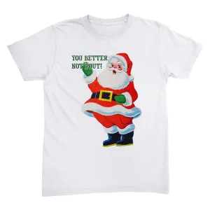 Better Not Pout! T-Shirt