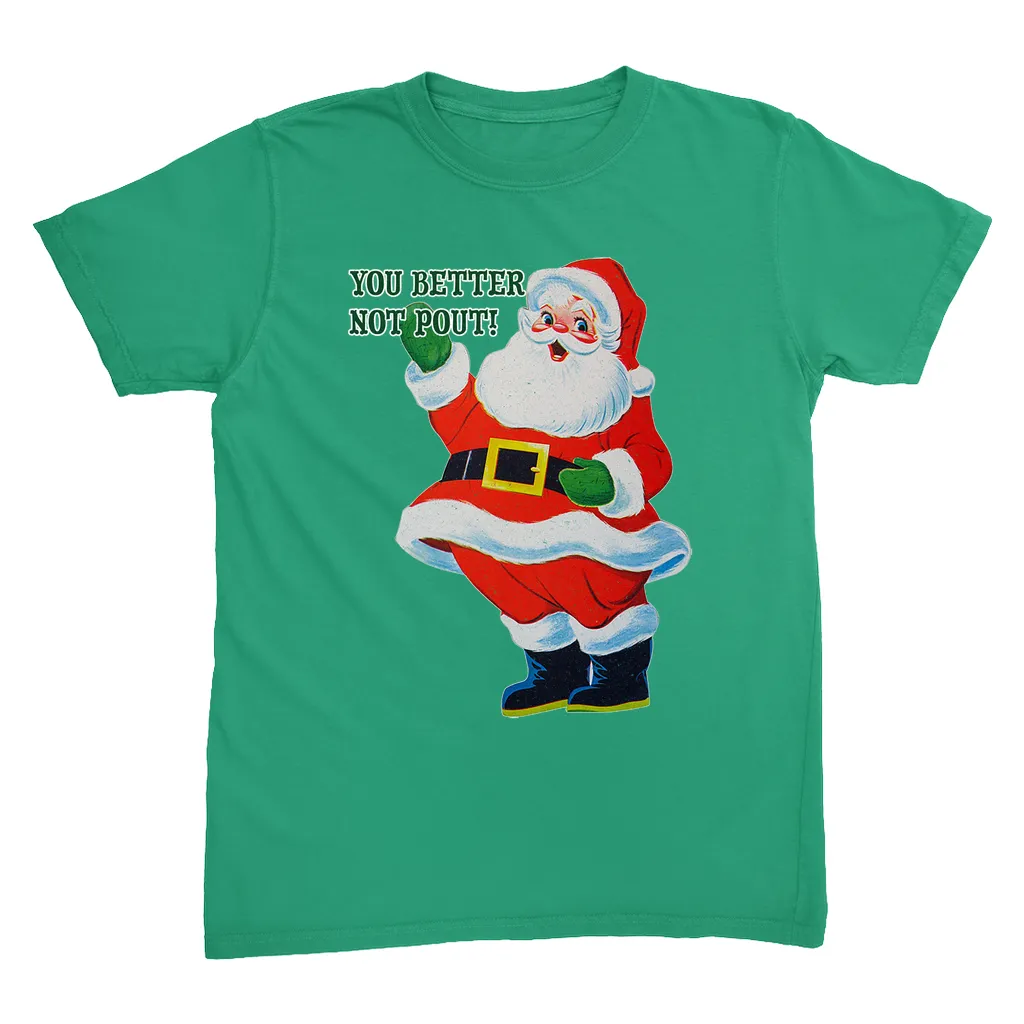 Better Not Pout! T-Shirt