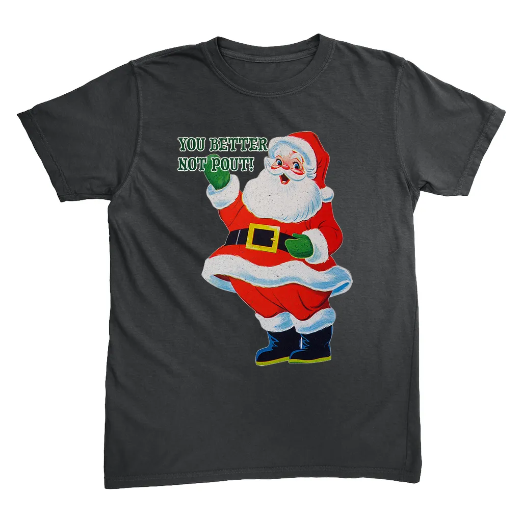 Better Not Pout! T-Shirt