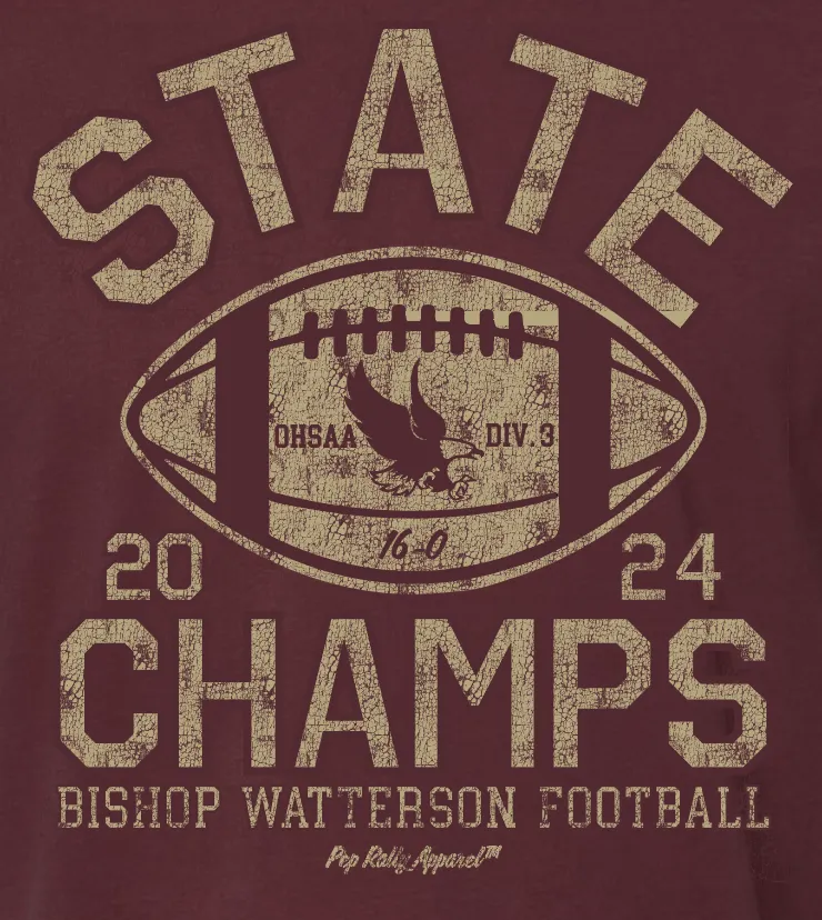 BISHOP WATTERSON FOOTBALL STATE CHAMPS MAROON TEE