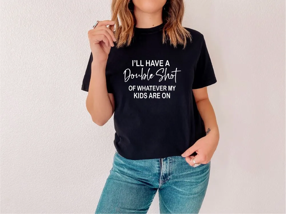 Double Shot Slogan T-shirts