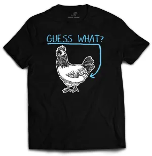 Guess What Chicken Butt Shirt   by Market Trendz