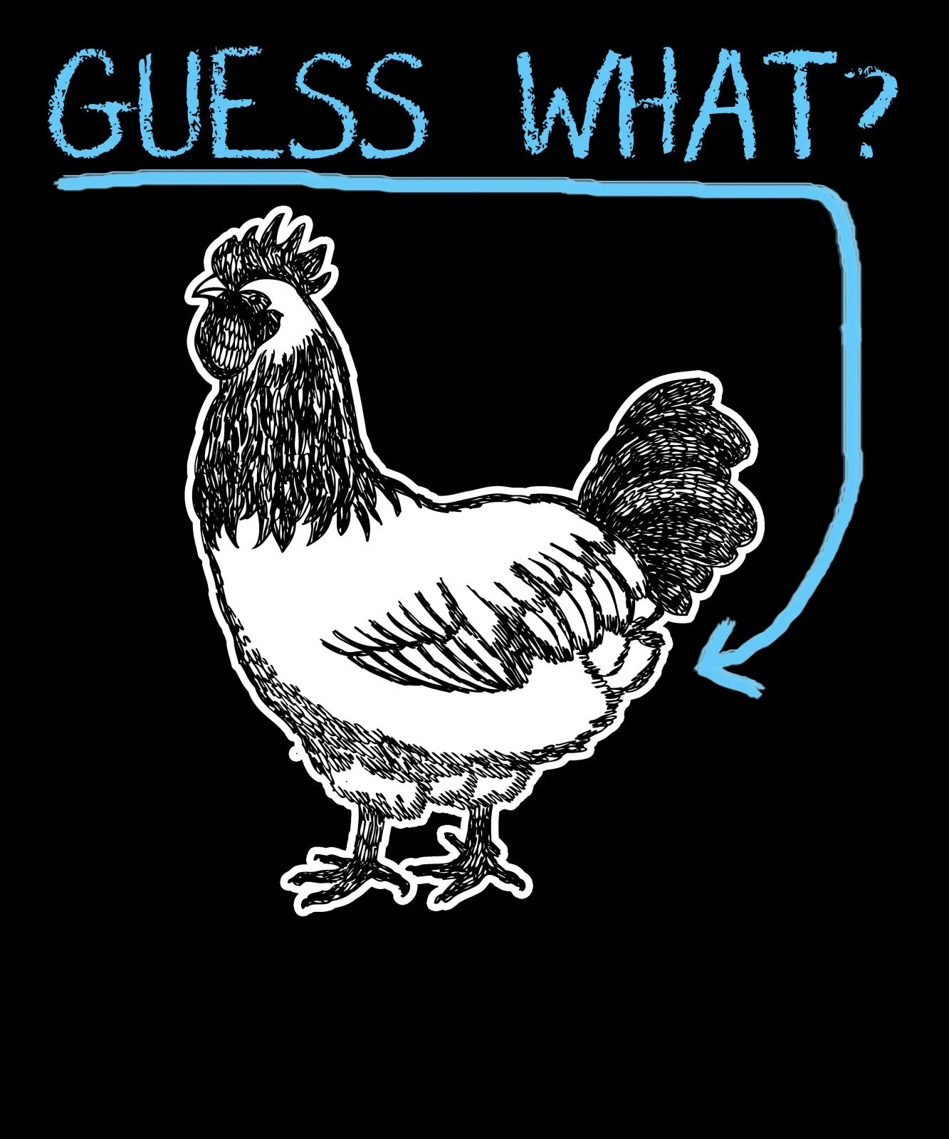 Guess What Chicken Butt Shirt   by Market Trendz