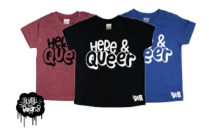 Here & Queer! Kids tee or tank