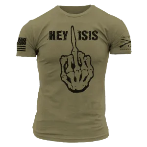 Hey ISIS T-Shirt - Military Green