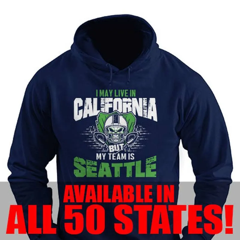 I may be in California but my team's Seattle