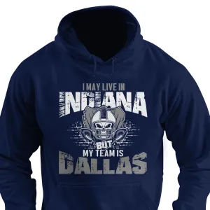 I may live in Indiana but my team is Dallas