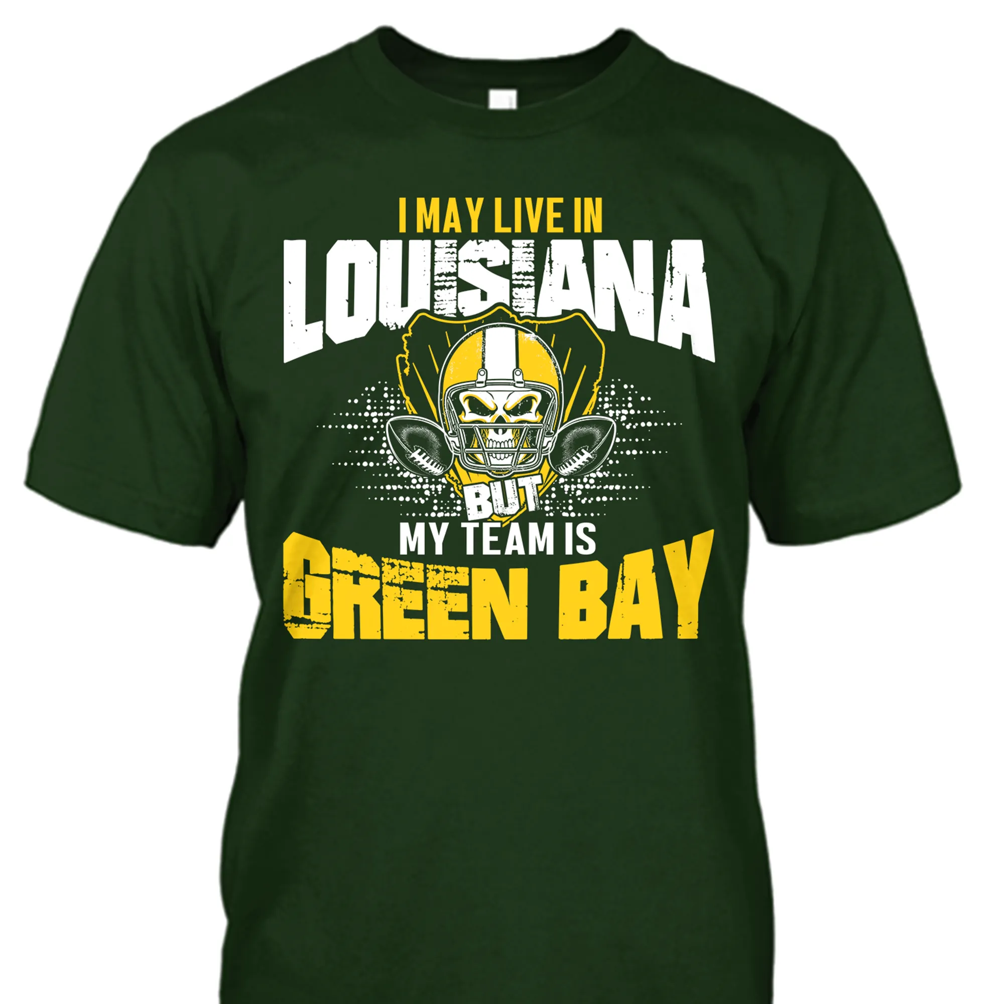 I May Live in Louisiana but My Team is Green Bay