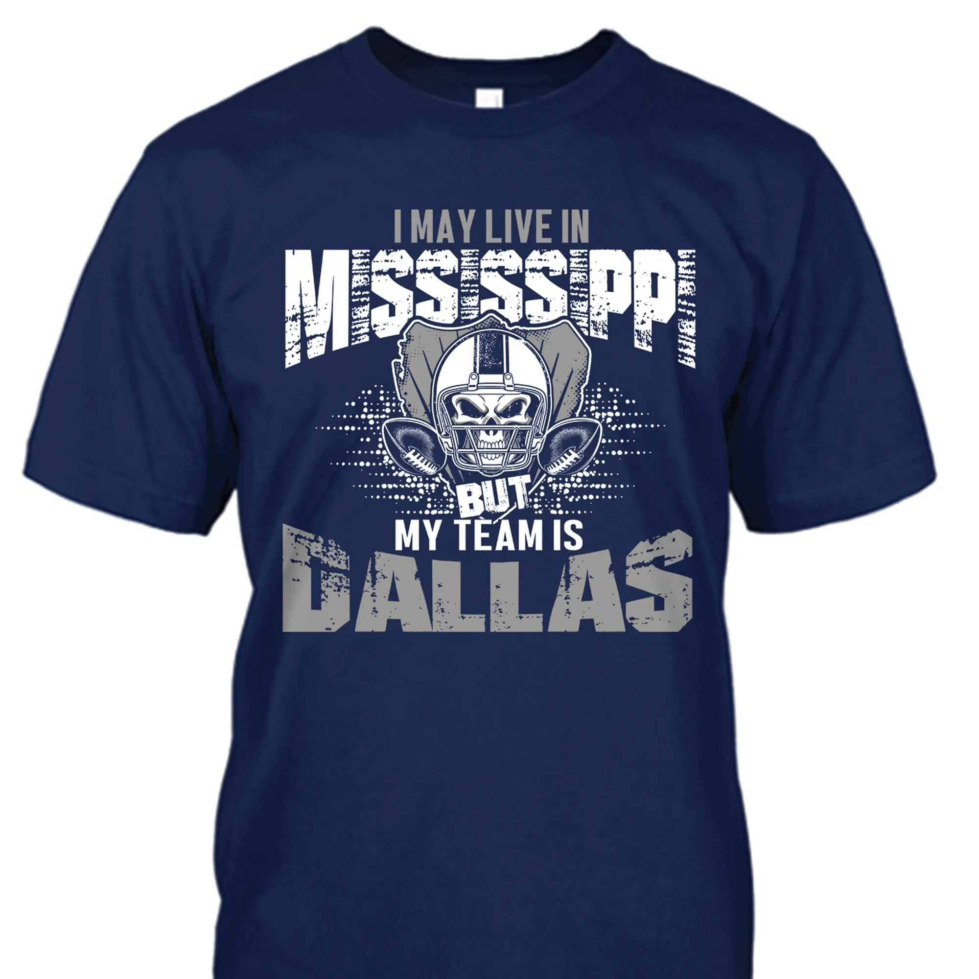 I may live in Mississippi but my team is Dallas