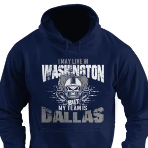 I may live in Washington but my team is Dallas