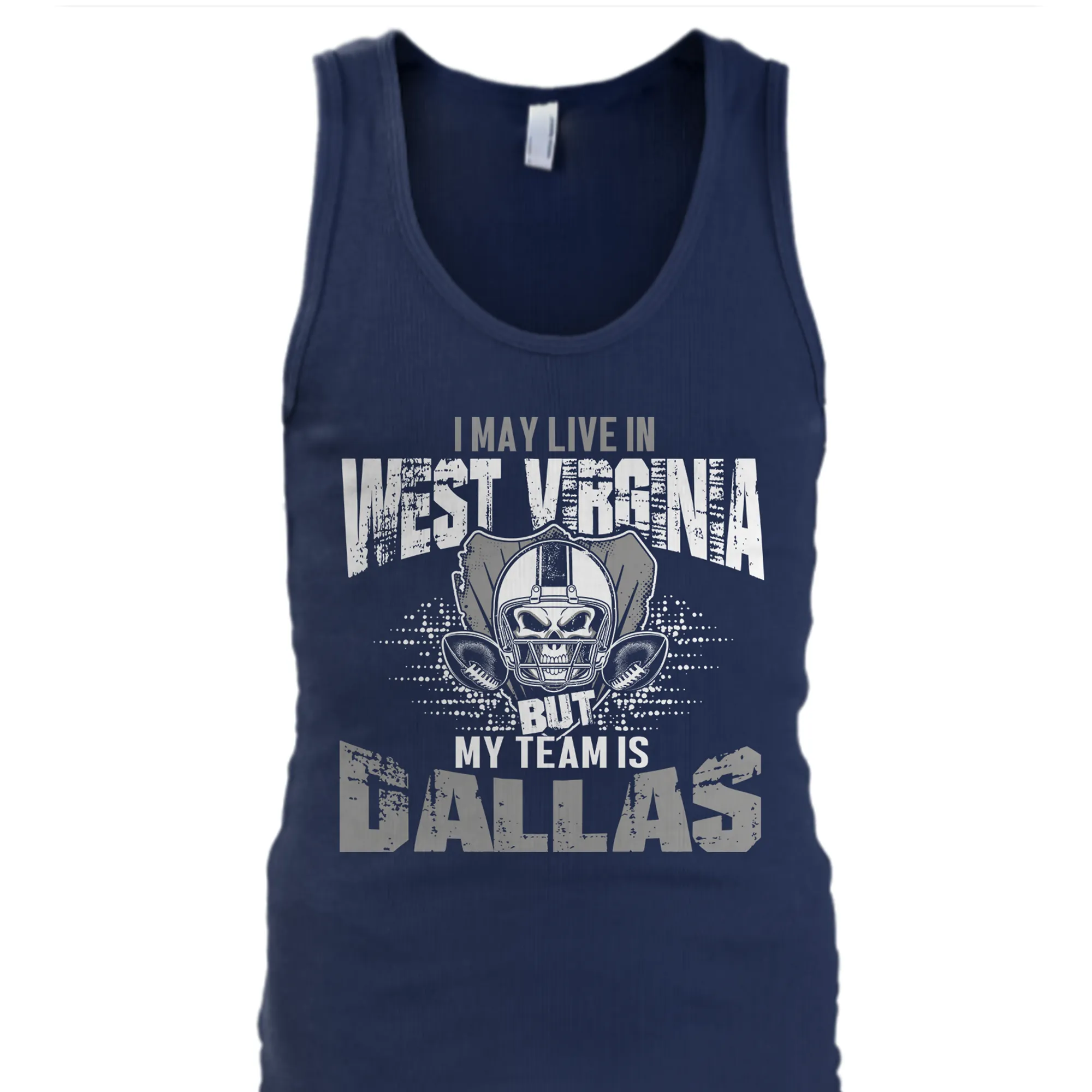 I may live in West Virginia but my team is Dallas