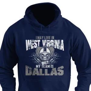 I may live in West Virginia but my team is Dallas
