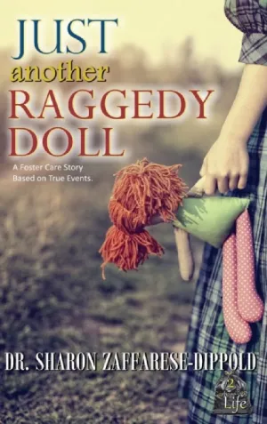 Just Another Raggedy Doll: A Foster Care Story Based on True Events
