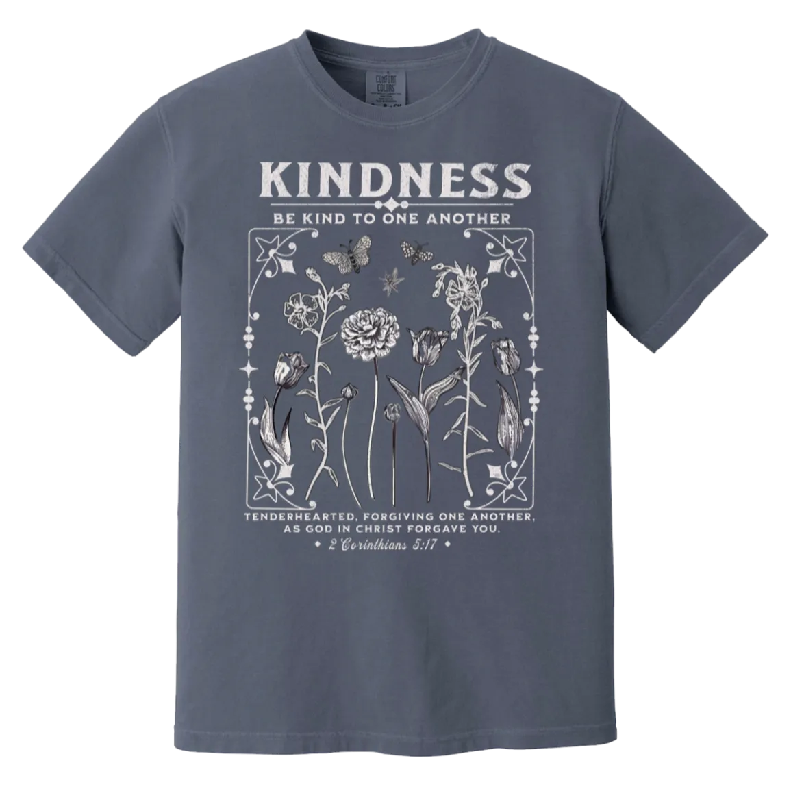 Kindness Tee - Christian Design - Be Kind to One Another - Comfort Colors