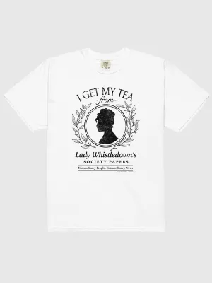 Lady Whistledown I Get My Tea Comfort Colors T-Shirt