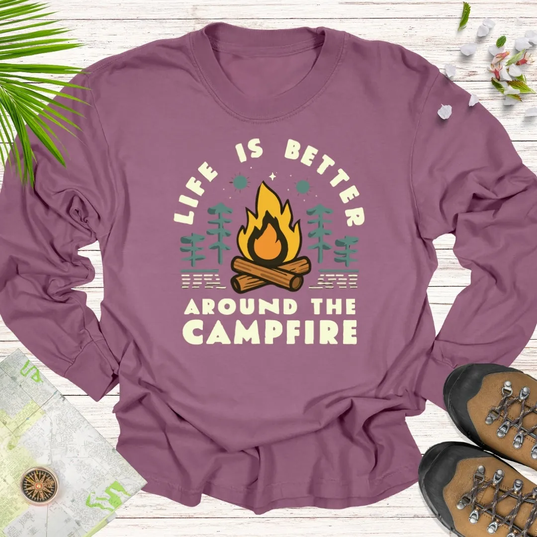 Life Is Better Around The Campfire Long Sleeve Unisex T-Shirt