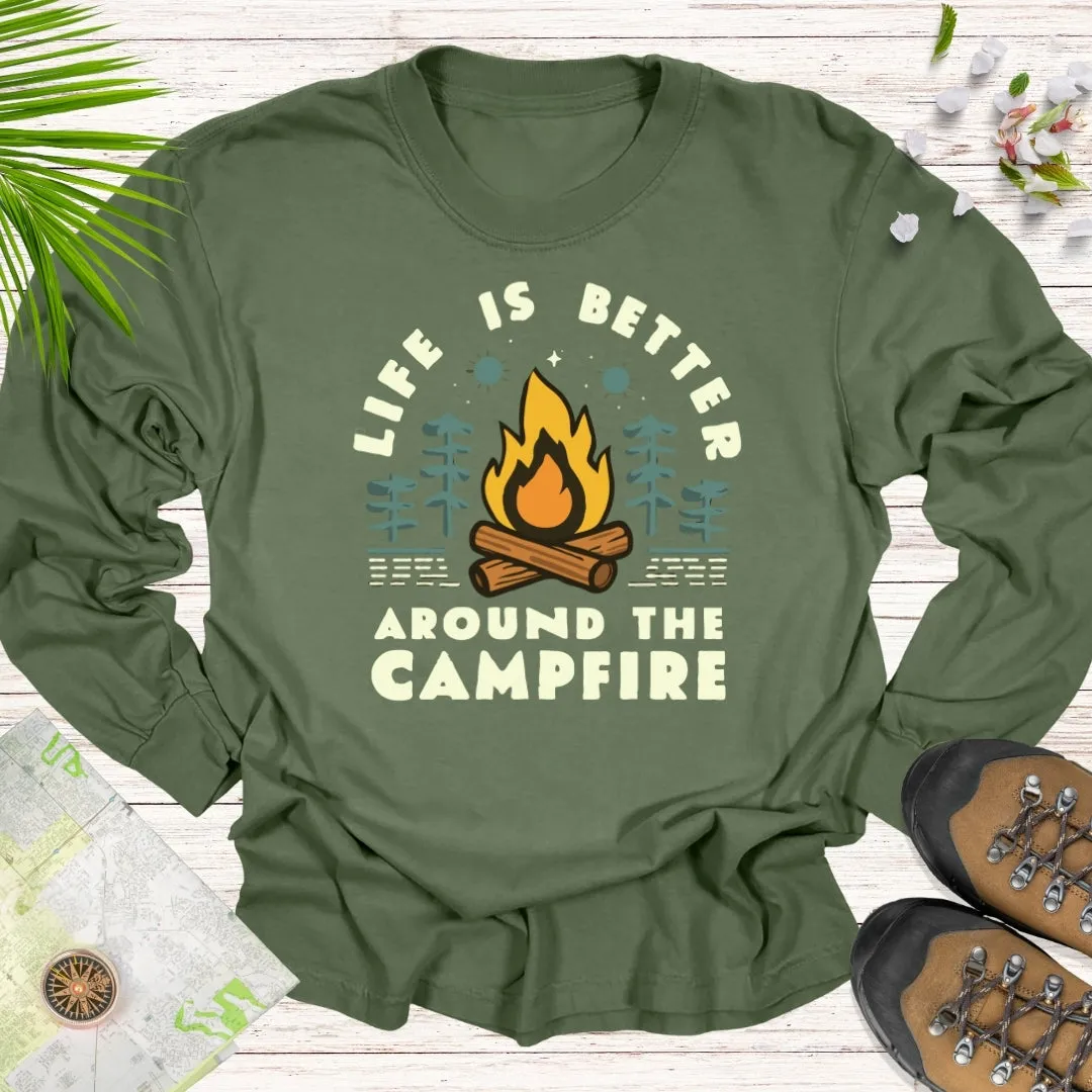 Life Is Better Around The Campfire Long Sleeve Unisex T-Shirt