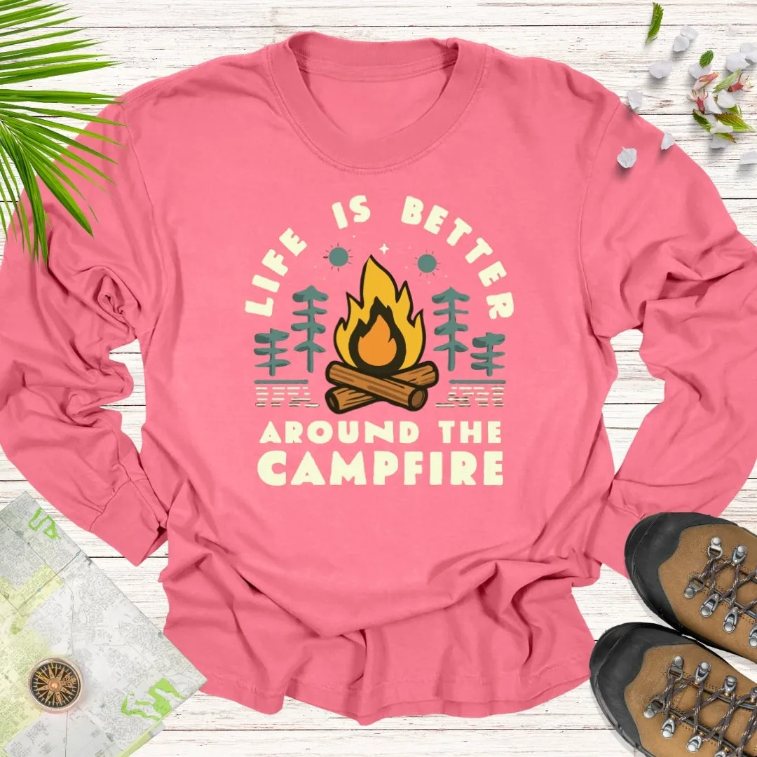 Life Is Better Around The Campfire Long Sleeve Unisex T-Shirt