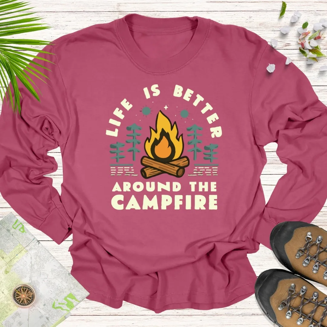 Life Is Better Around The Campfire Long Sleeve Unisex T-Shirt
