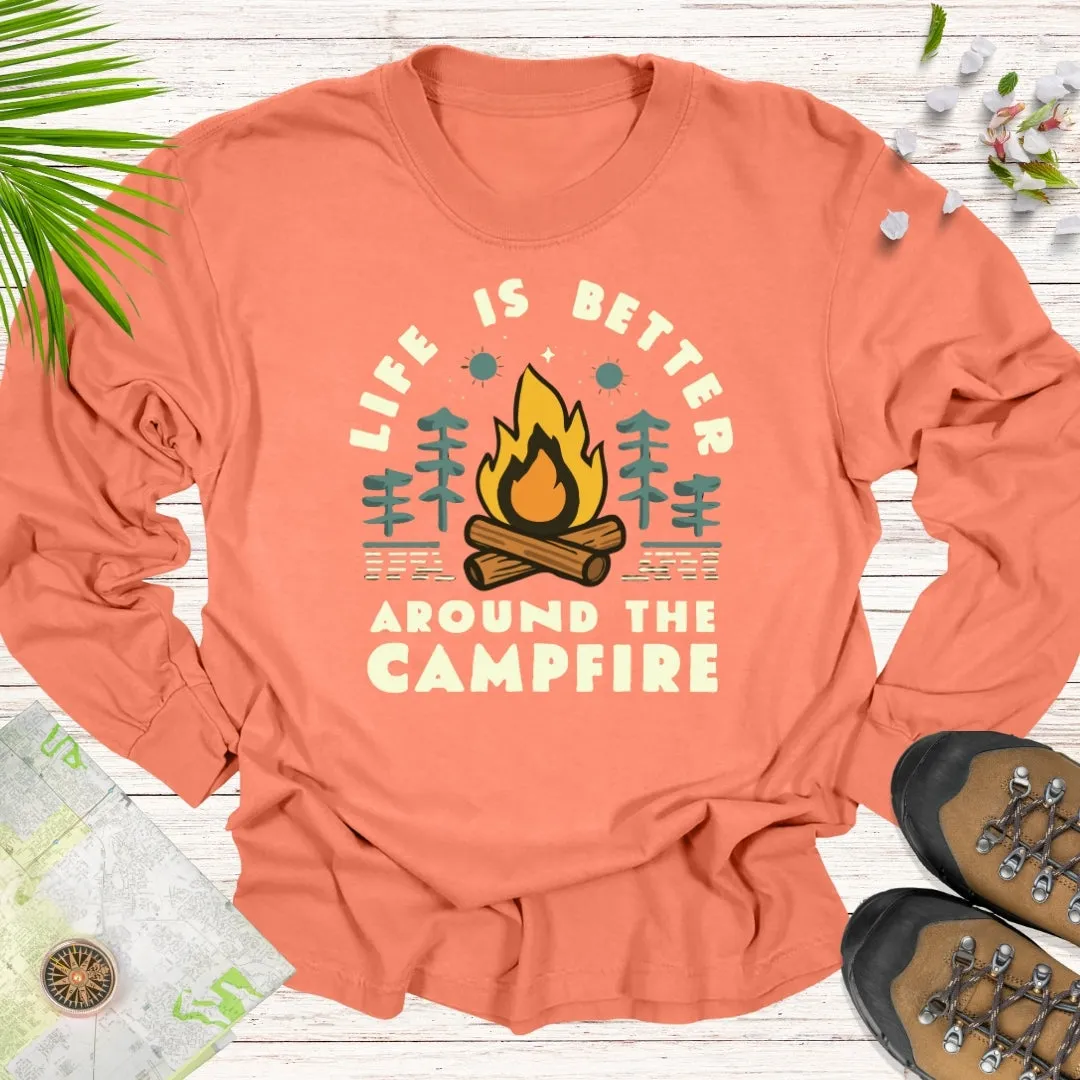 Life Is Better Around The Campfire Long Sleeve Unisex T-Shirt