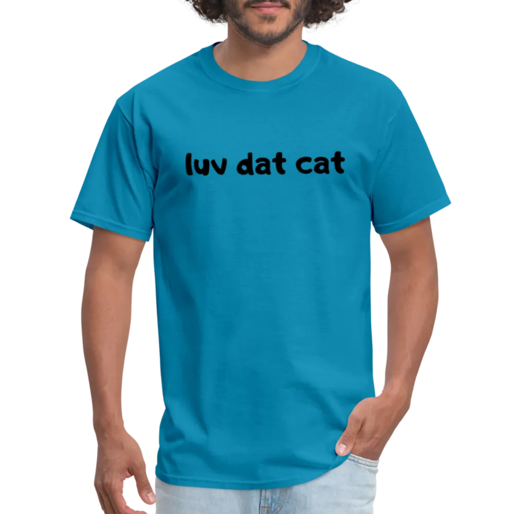 LUV DAT CAT (text) Men's T-Shirt