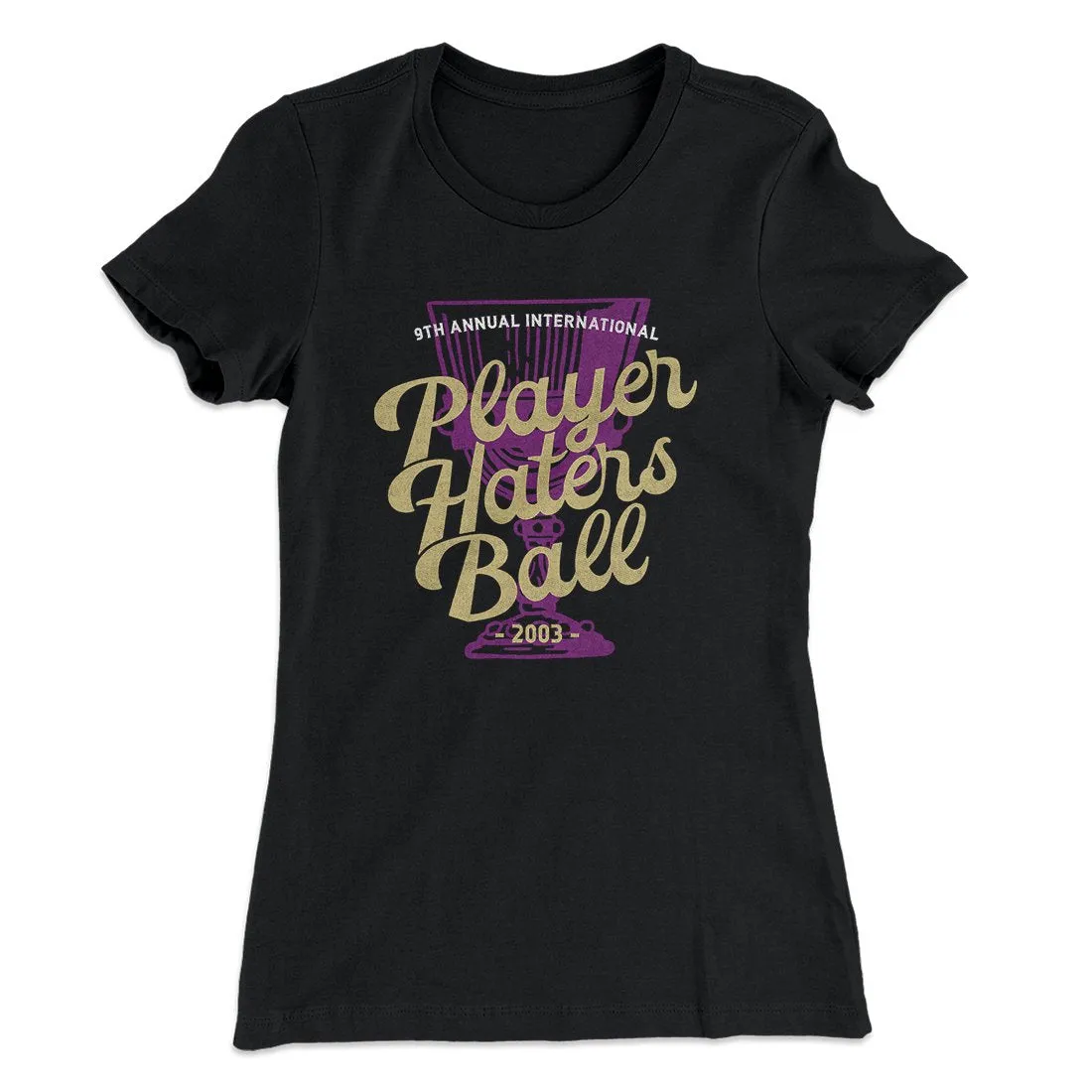 Player Haters Ball Women's T-Shirt