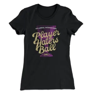 Player Haters Ball Women's T-Shirt