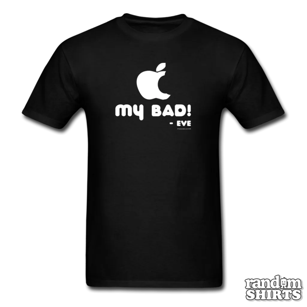 "My Bad." - Eve