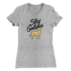 Stay Golden Women's T-Shirt
