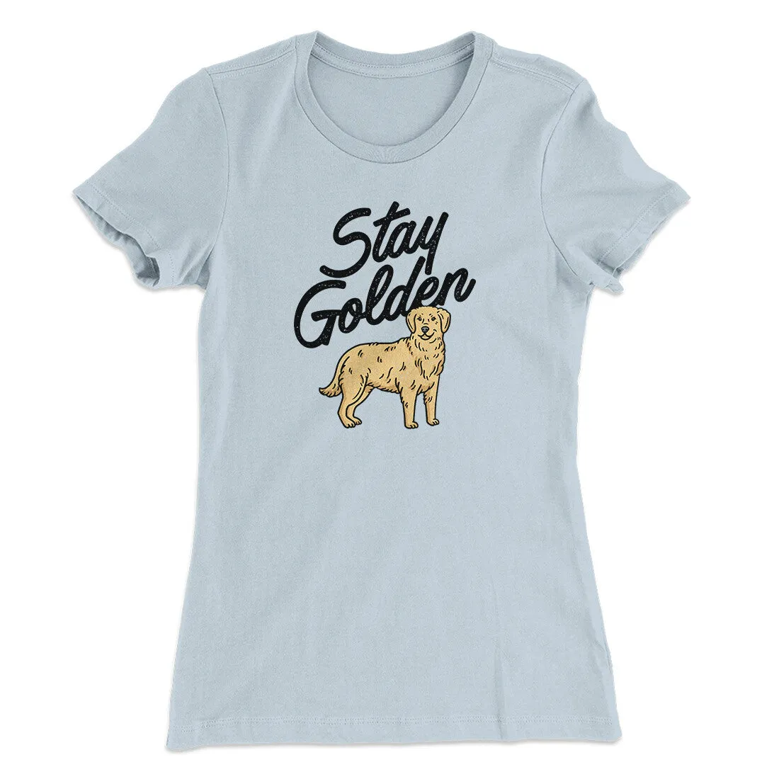 Stay Golden Women's T-Shirt