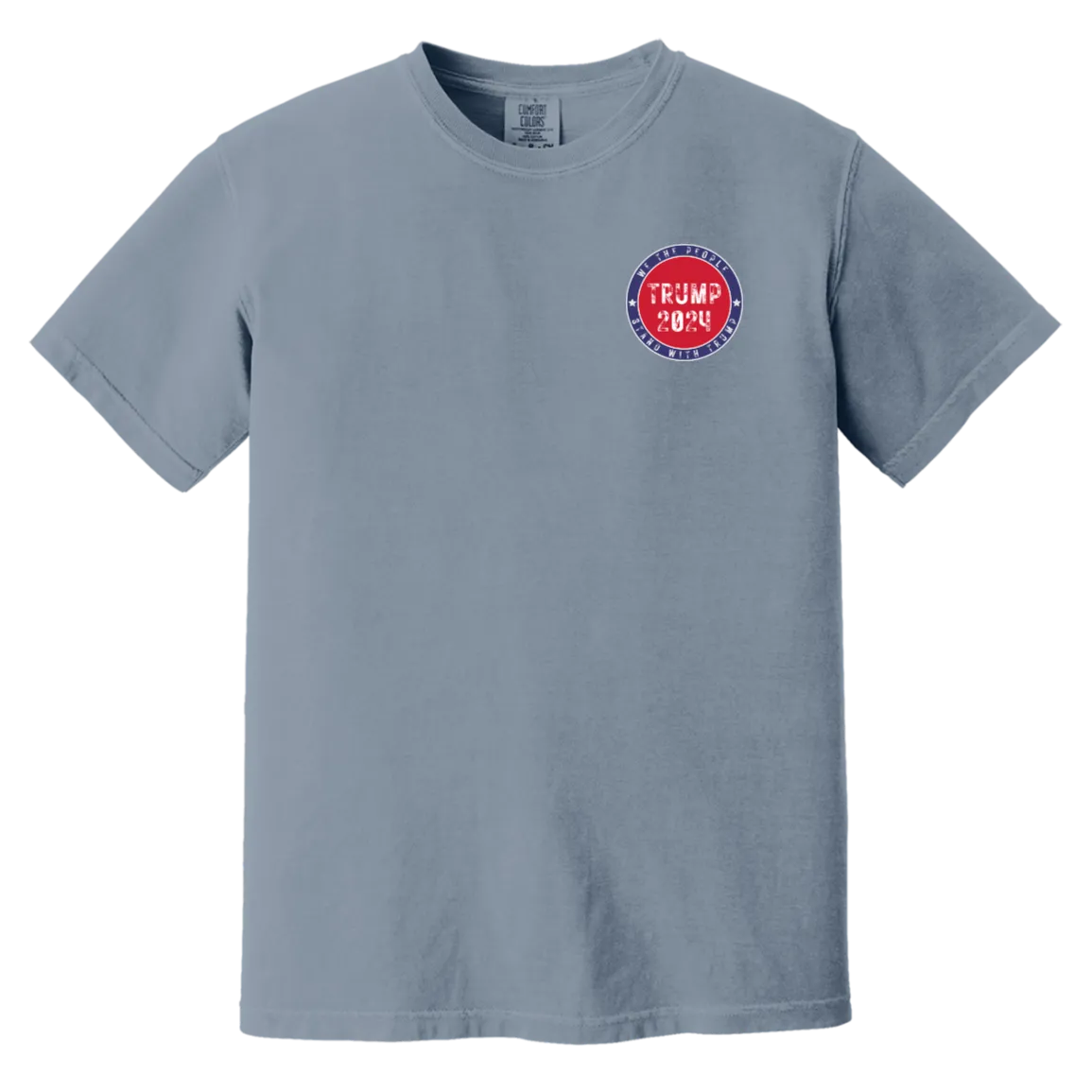 Trump "We The People" Comfort Colors Tee - Powerful Front Patch & Back Design
