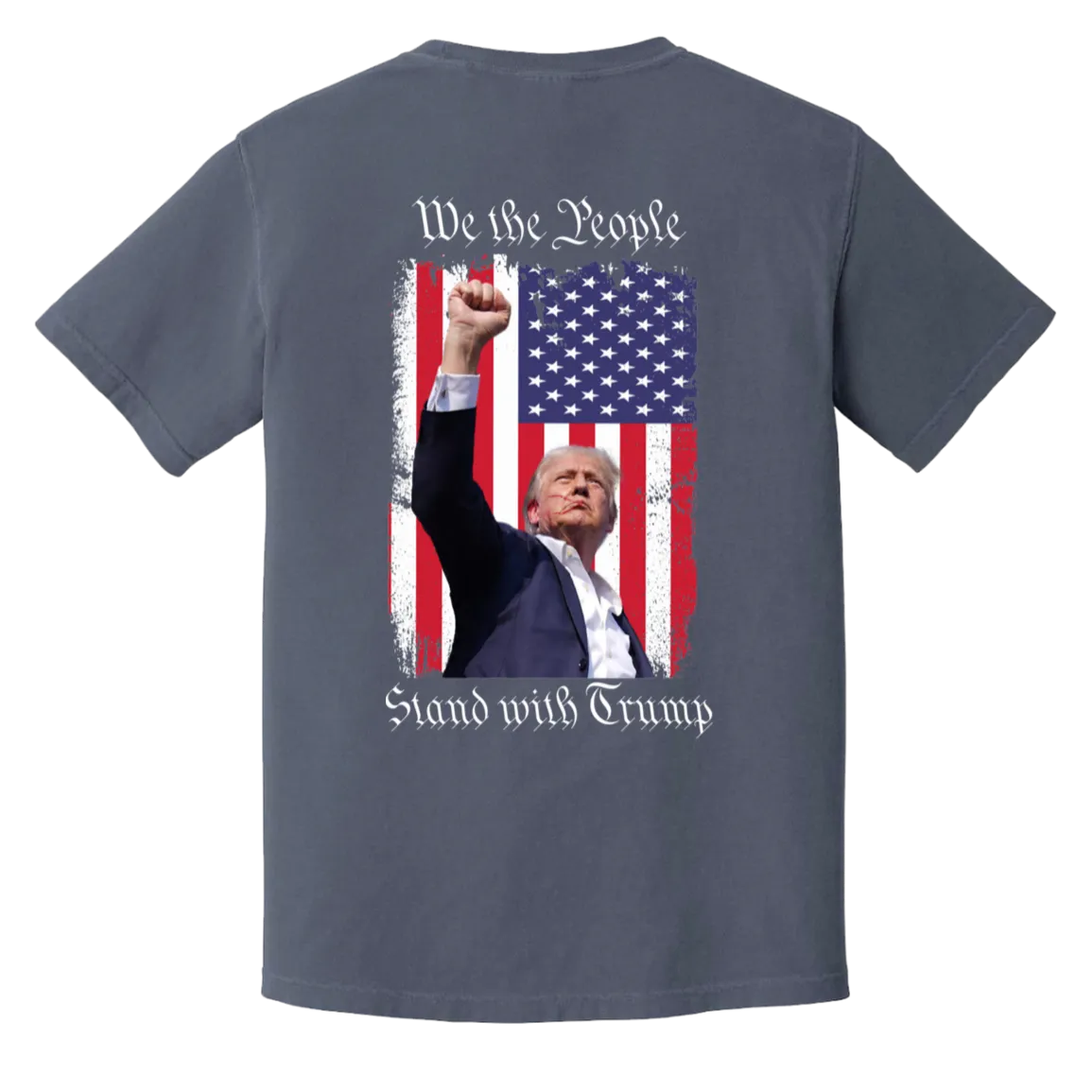 Trump "We The People" Comfort Colors Tee - Powerful Front Patch & Back Design