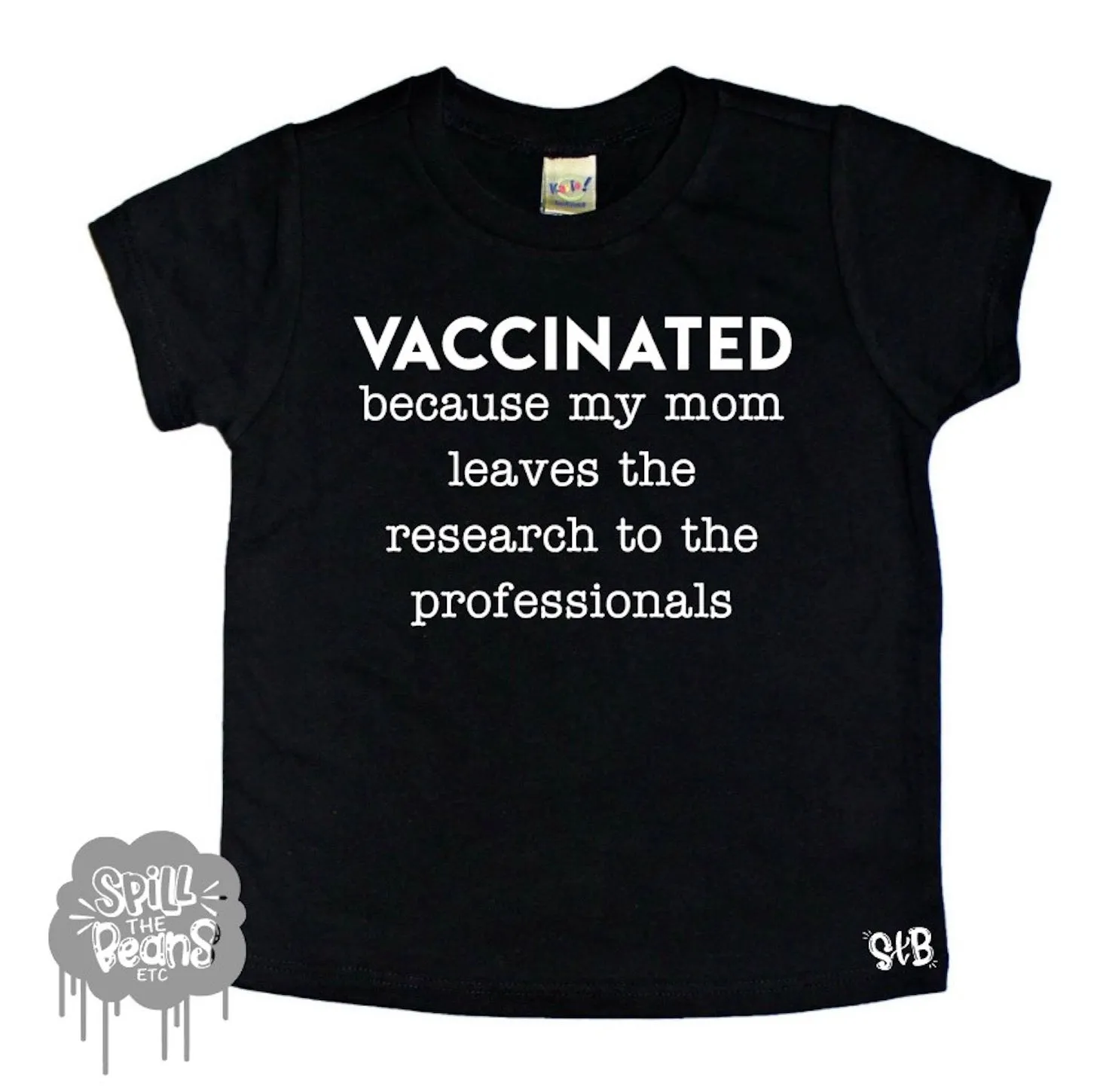 Vaccinated Because My Mom Leaves the Research to Professionals Bodysuit or Tee