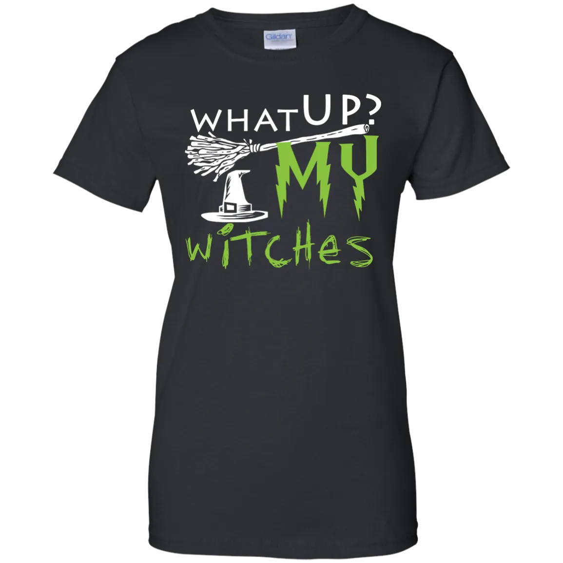 What Up My Witches Shirt, Hoodie, Tank